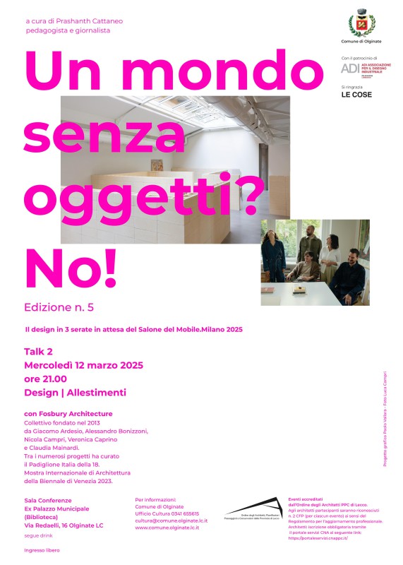 Design_talk_2_con_Fosbury_Architecture_Un_mondo_senza_oggetti_No_-_Ed._5_Olginate_LC_12_Marzo_2025.jpeg (82 KB)