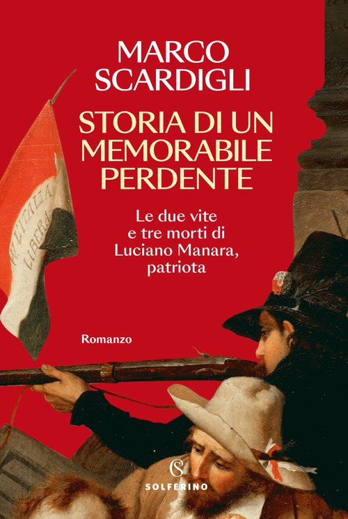 storia-di-un-memorabile-perdente-le-due-vite-e-tre-morti-di-luciano-manara-patriota-9788828215998.jpg (79 KB)